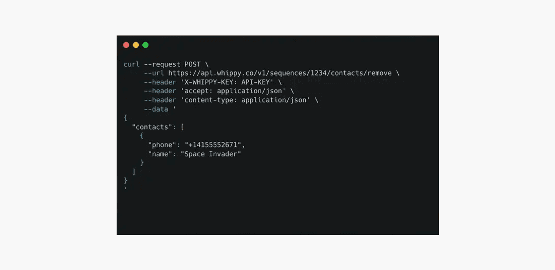 Code snippet showing a cURL POST request to the Whippy API endpoint for removing contacts from a sequence, including headers for API key and JSON content type, and a sample payload with a contact’s phone number and name