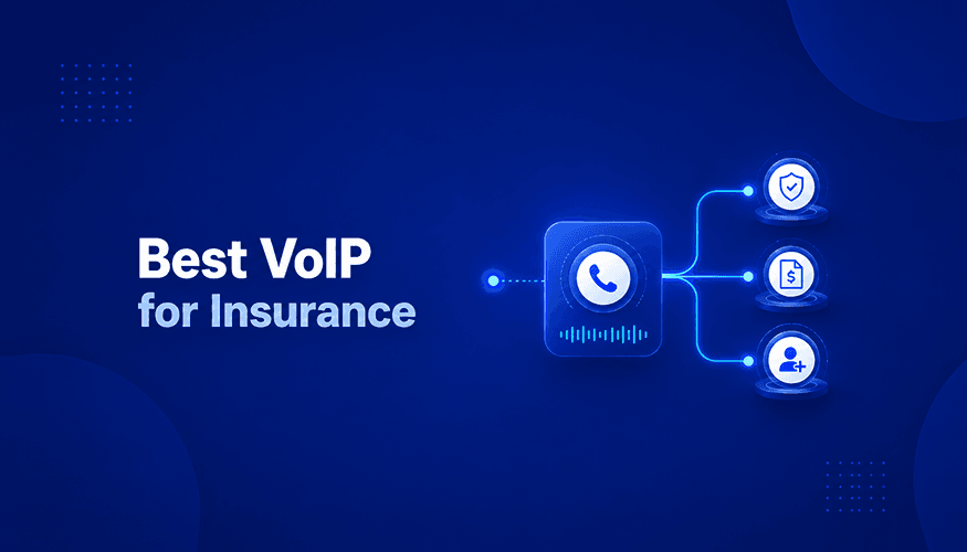 Best VoIP for insurance companies with cloud phone system and intelligent call routing for claims, billing, and new business