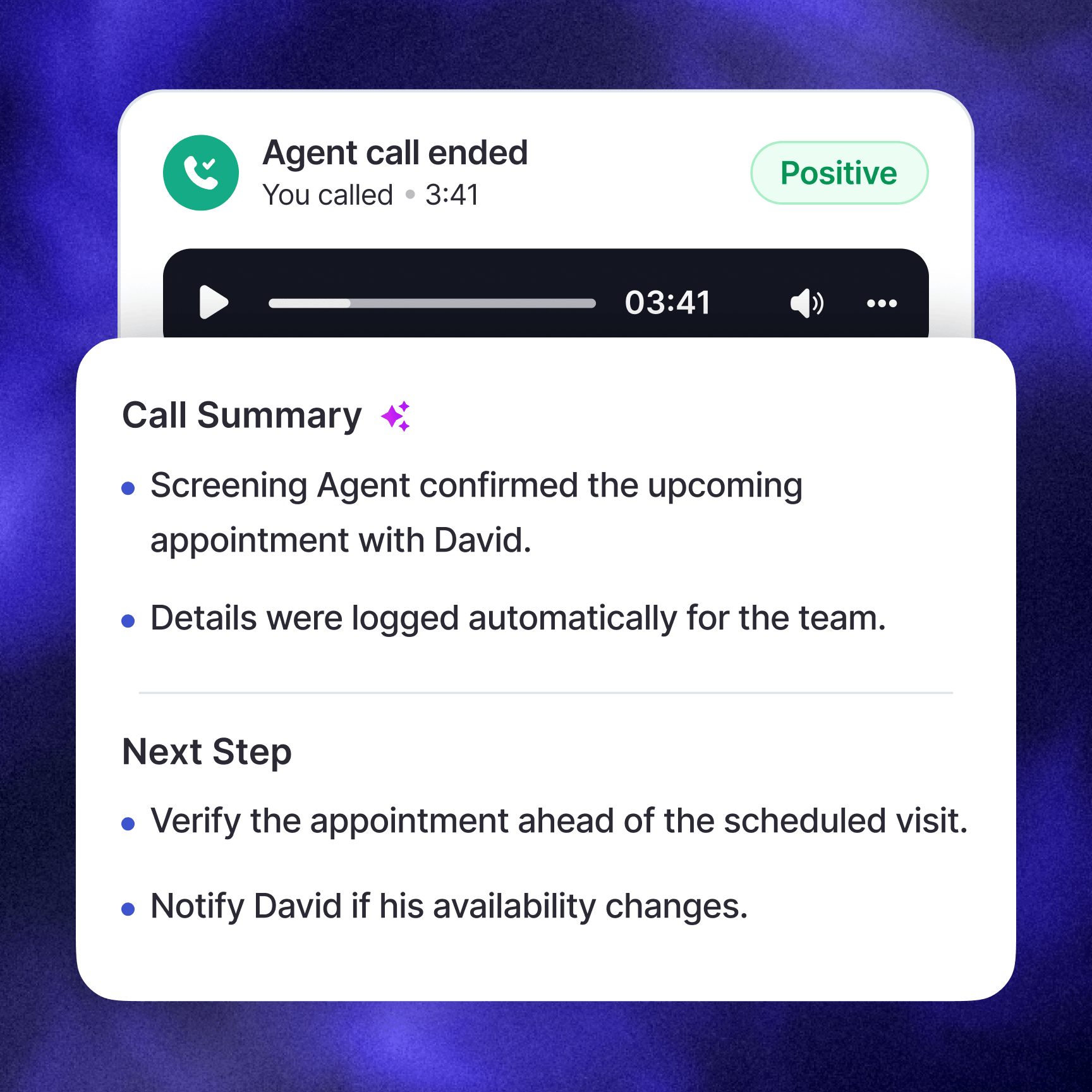 Completed call marked Positive with an AI-generated summary confirming David's appointment and next steps to verify the visit and notify him of any changes