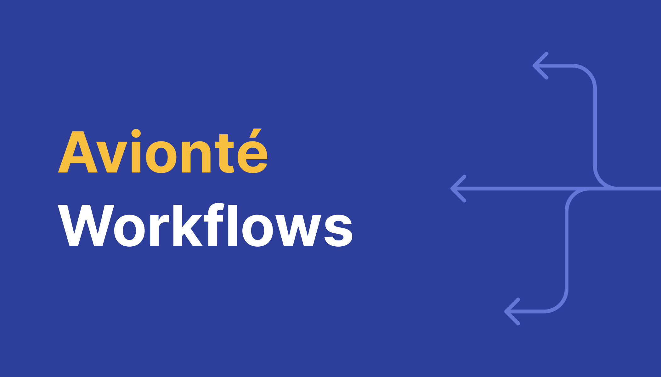 Avionté Workflows for Faster Fills and Better Retention