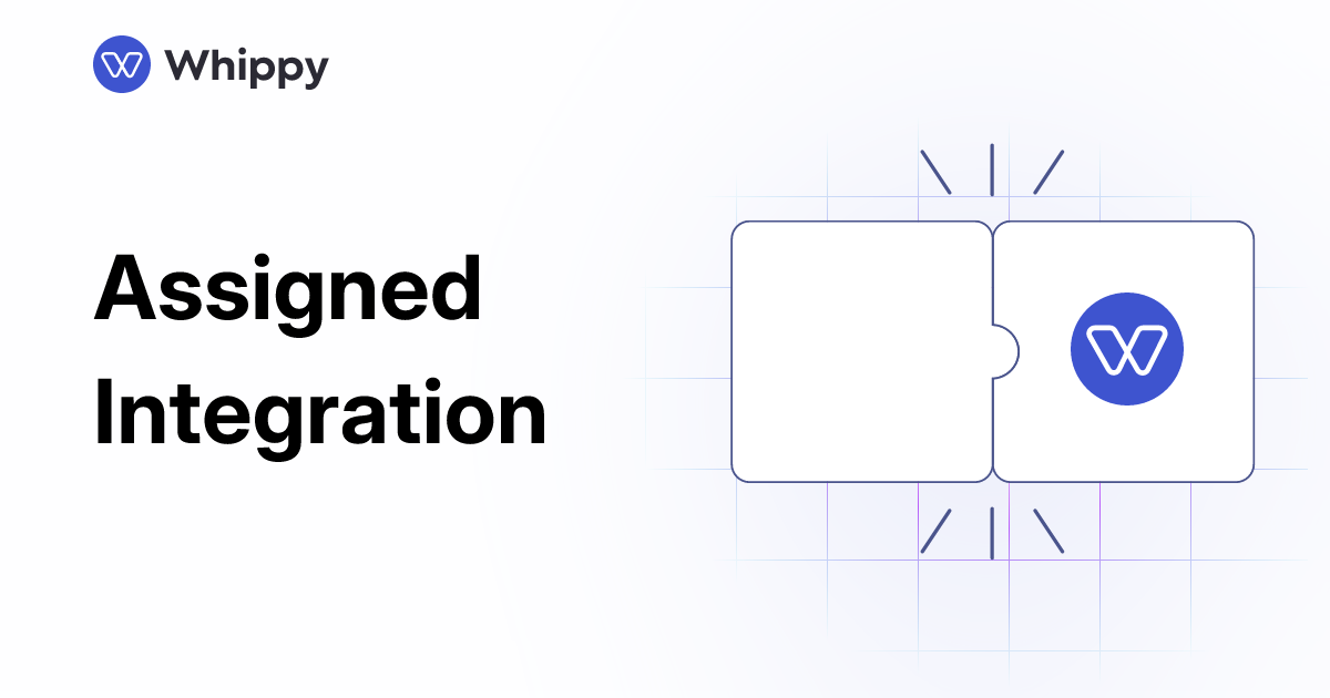 Whippy Assigned integration