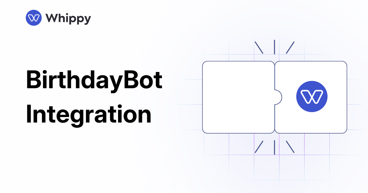 Whippy BirthdayBot integration