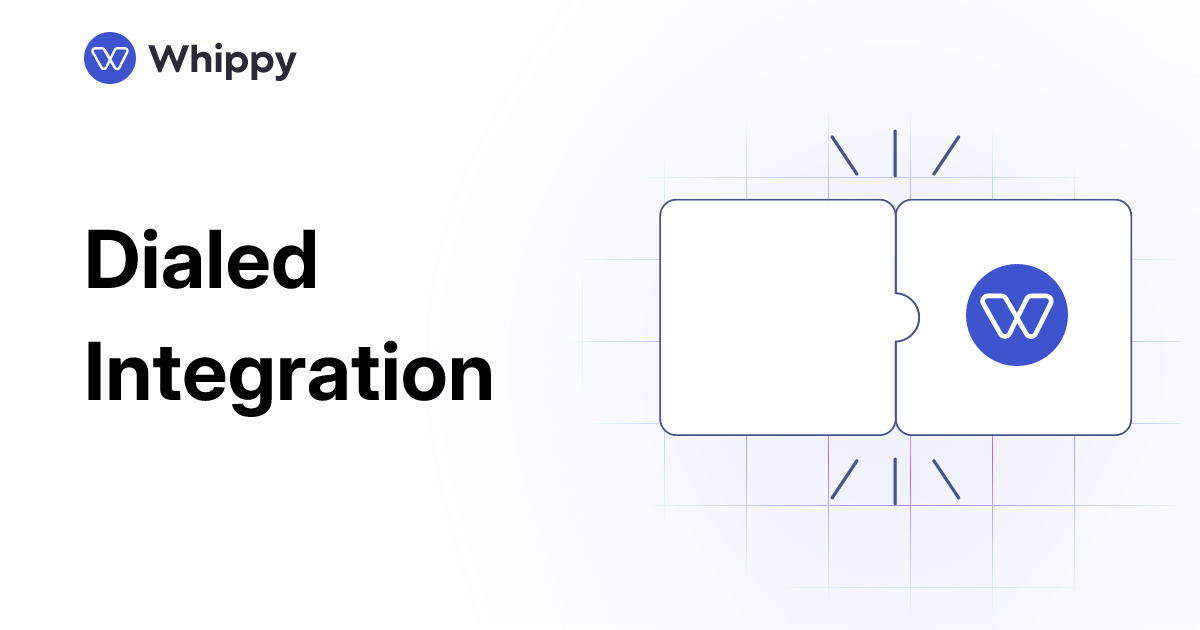 Whippy Dialed integration
