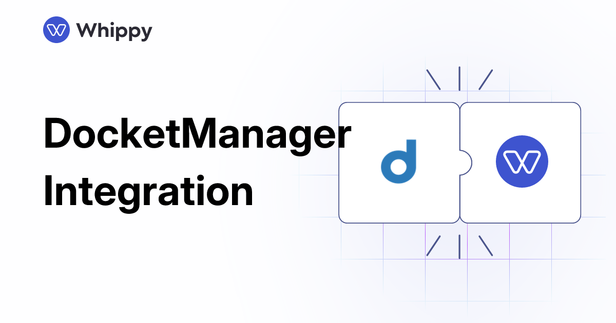 Whippy DocketManager integration