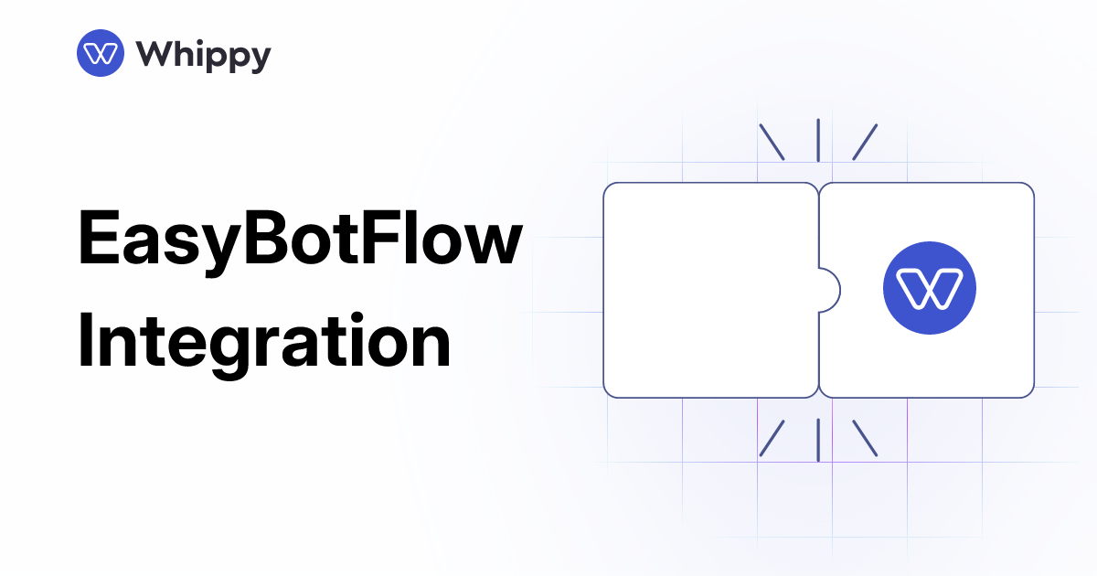 Whippy EasyBotFlow integration