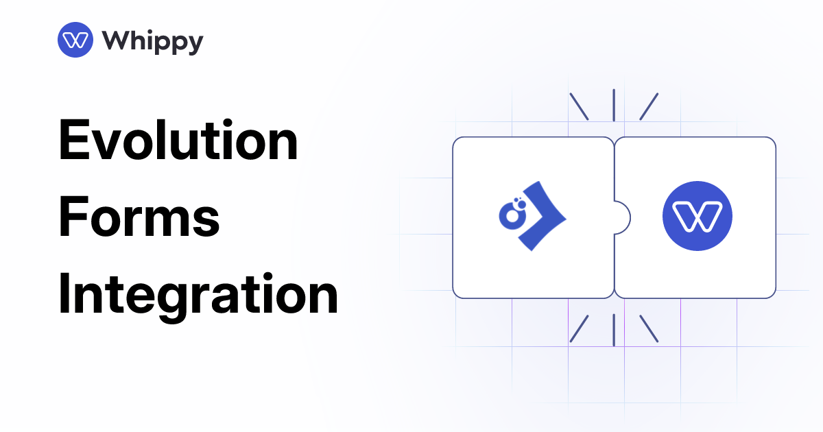 Whippy Evolution Forms integration