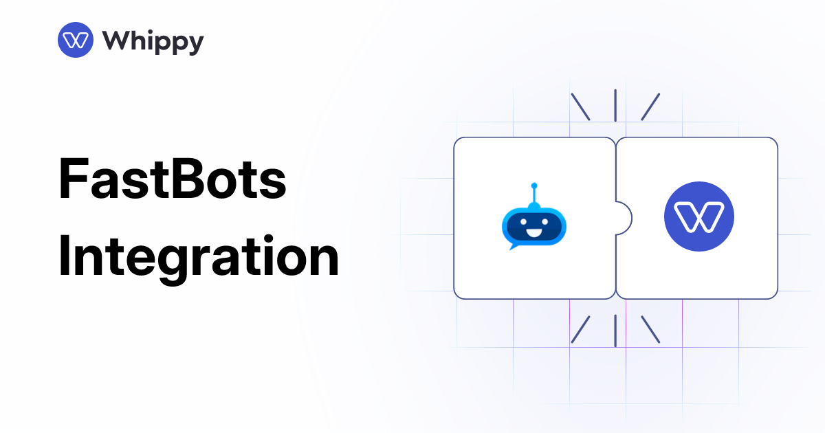 Whippy FastBots integration