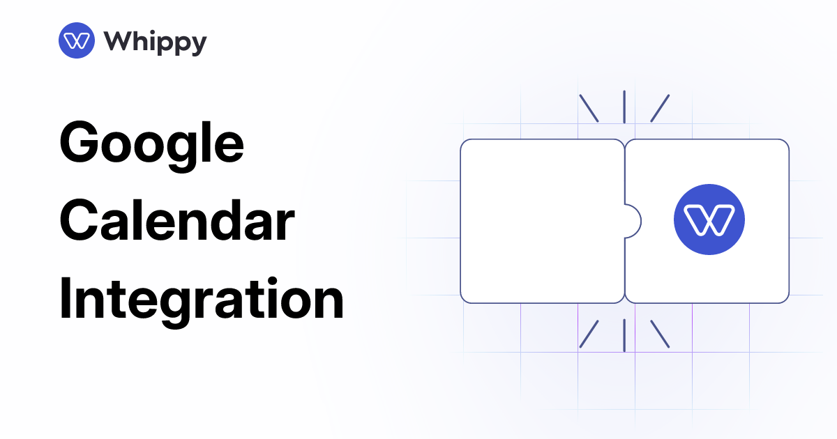 Whippy Google Calendar integration