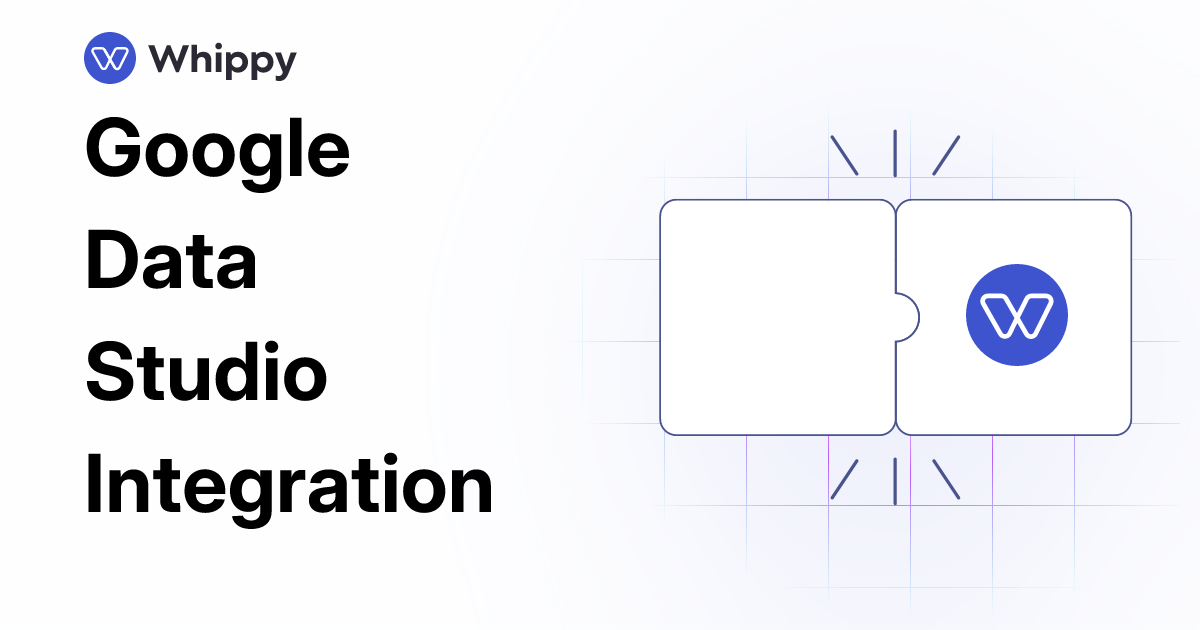 Whippy Google Data Studio integration