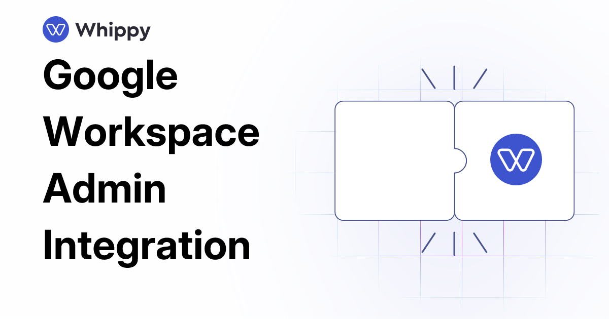 Whippy Google Workspace Admin integration