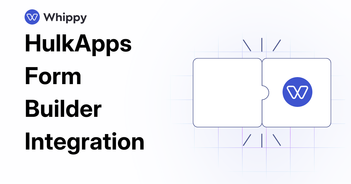 Whippy HulkApps Form Builder integration