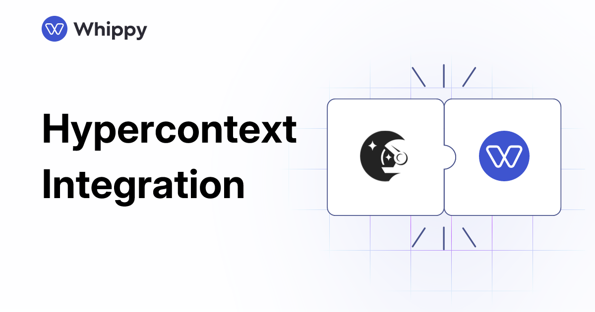 Whippy Hypercontext integration