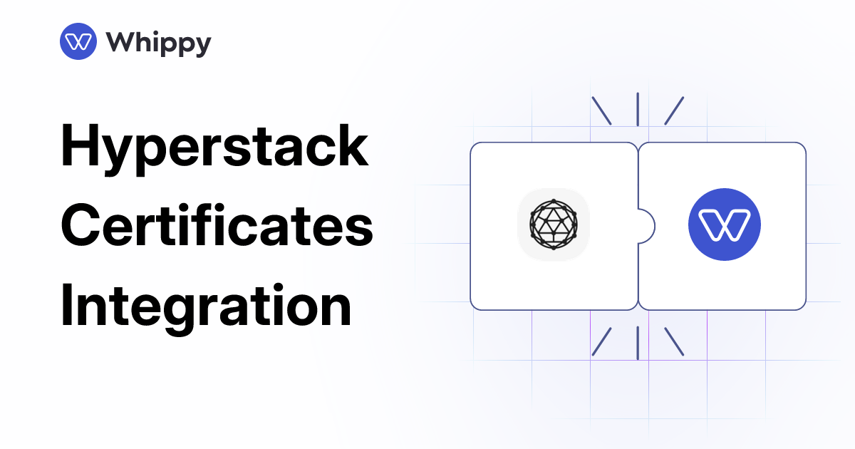 Whippy Hyperstack Certificates integration