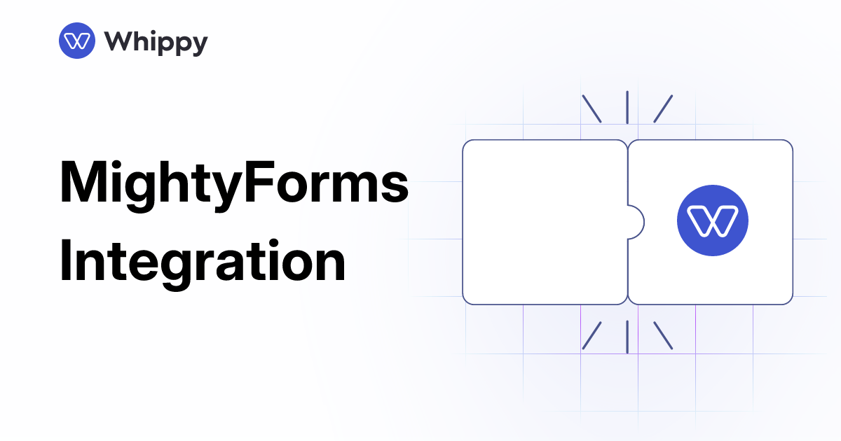 Whippy MightyForms integration