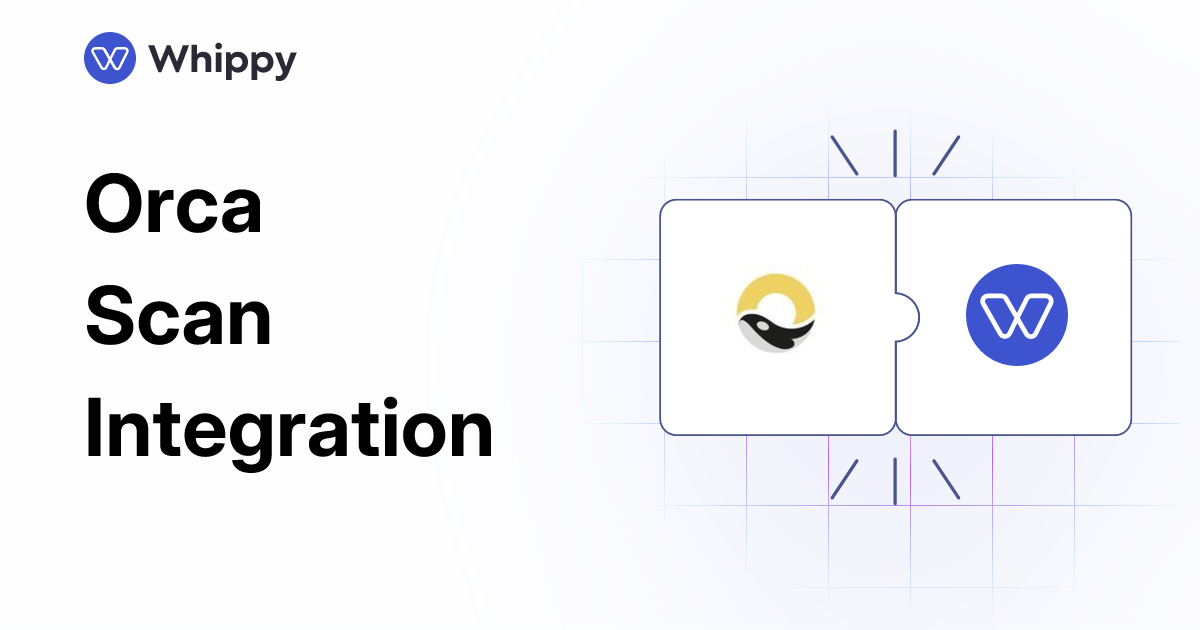 Orca Scan Device Whippy Orca Scan integration
