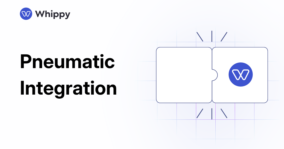 Whippy Pneumatic integration
