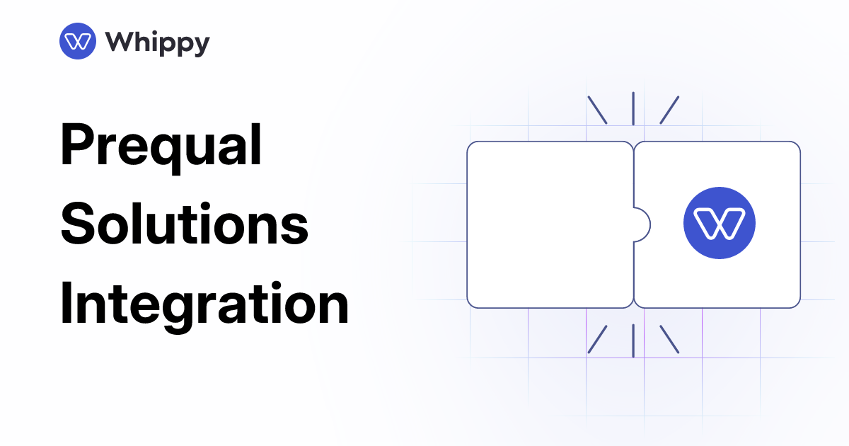 Whippy Prequal Solutions integration