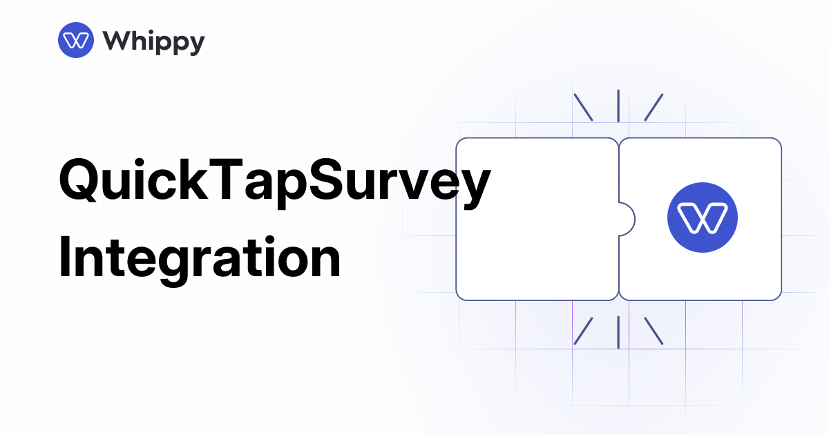 Whippy QuickTapSurvey integration