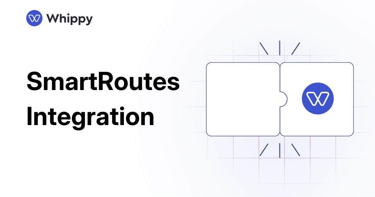 Whippy SmartRoutes integration