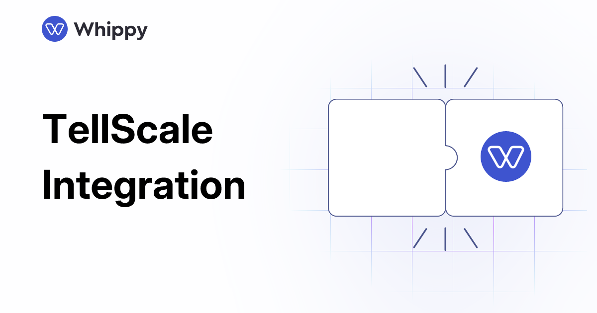 Whippy TellScale integration