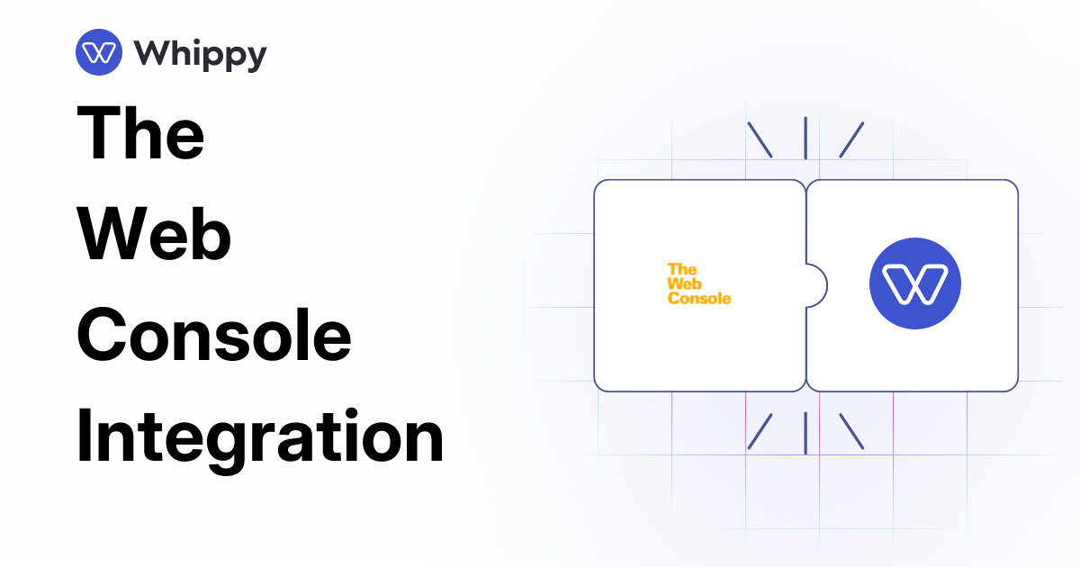 Whippy The Web Console integration