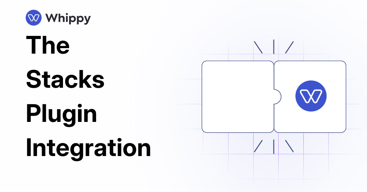 Whippy The Stacks Plugin integration