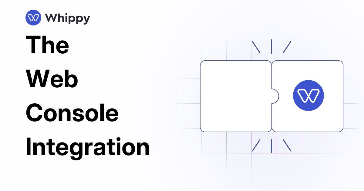 Whippy The Web Console integration