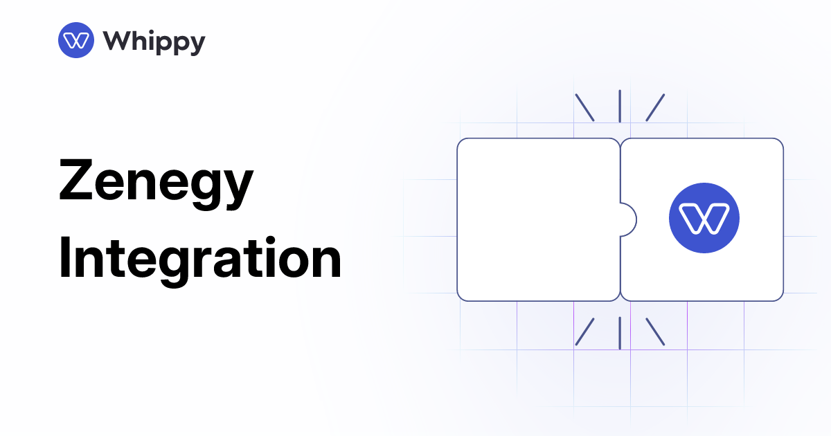 Whippy Zenegy integration